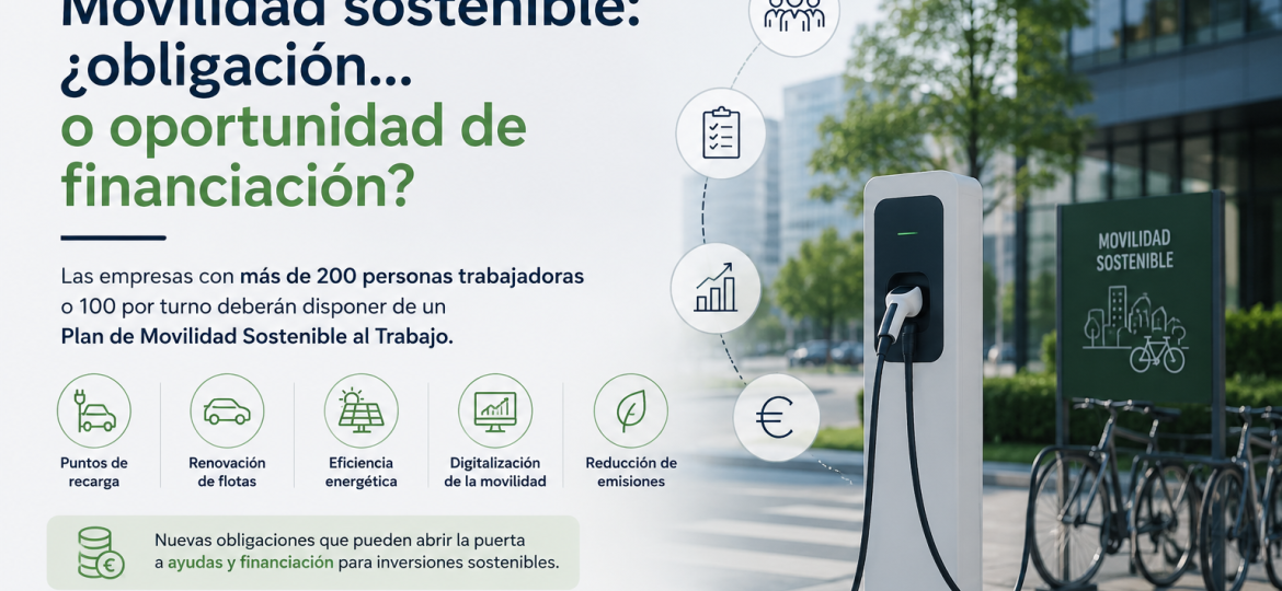 Movilidad sostenible y oportunidades de financiación para empresas según la Ley 9/2025
